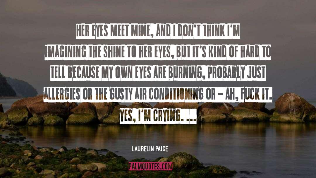 Im Crying quotes by Laurelin Paige