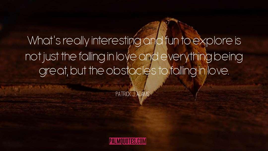 Im Falling In Love With You quotes by Patrick J. Adams