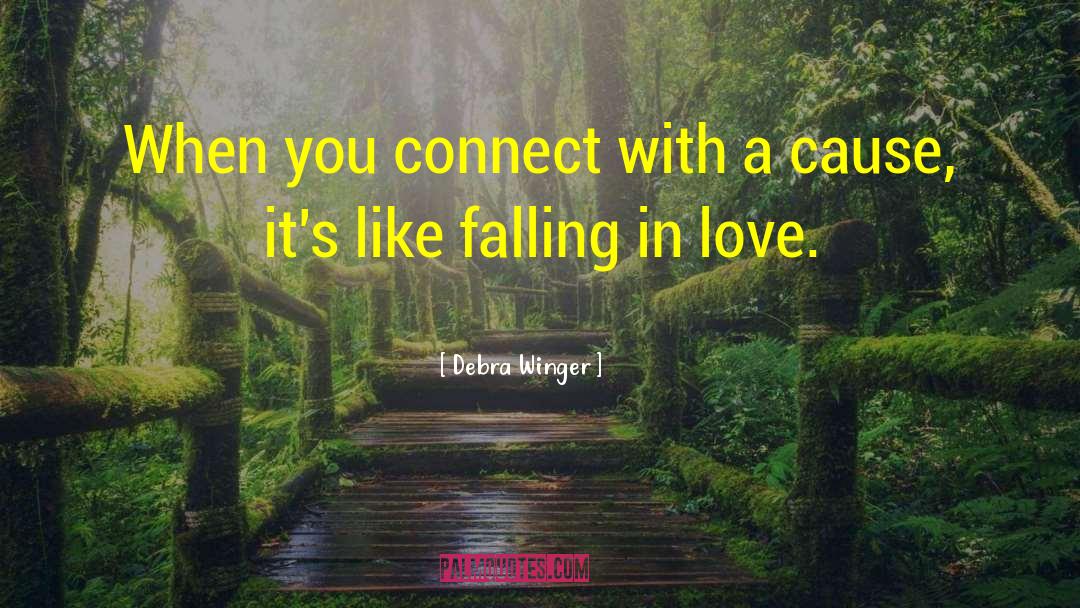 Im Falling In Love With You quotes by Debra Winger