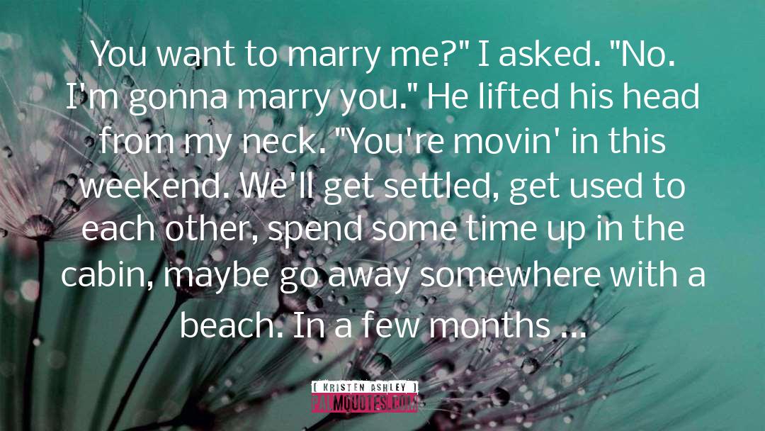 Im Gonna Marry You quotes by Kristen Ashley