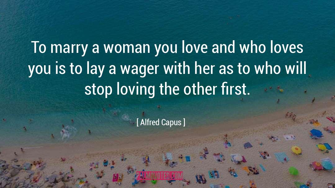 Im Gonna Marry You quotes by Alfred Capus