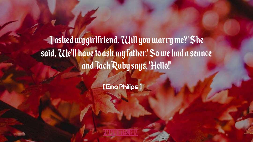 Im Gonna Marry You quotes by Emo Philips