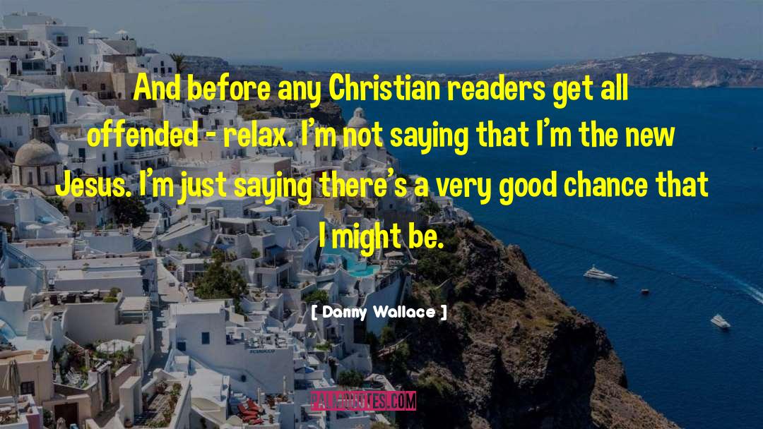 Im Good Looking quotes by Danny Wallace