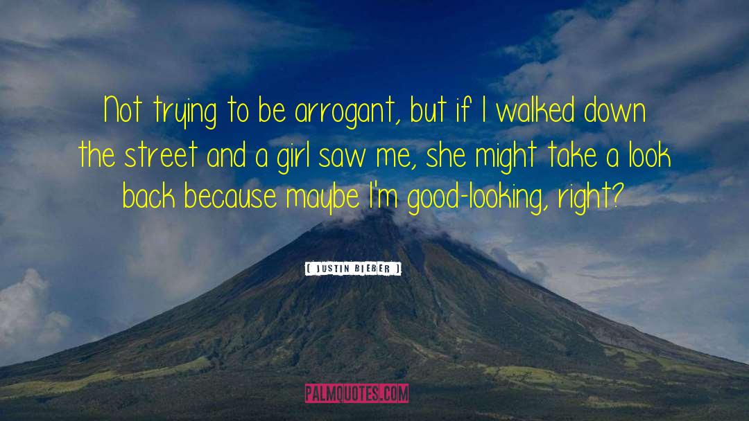Im Good Looking quotes by Justin Bieber
