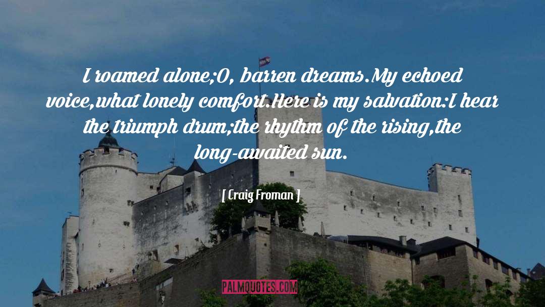 Im Lonely quotes by Craig Froman