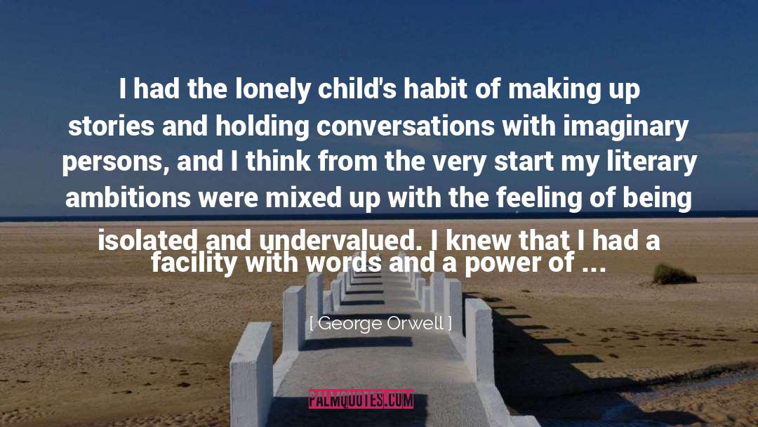 Im Lonely quotes by George Orwell