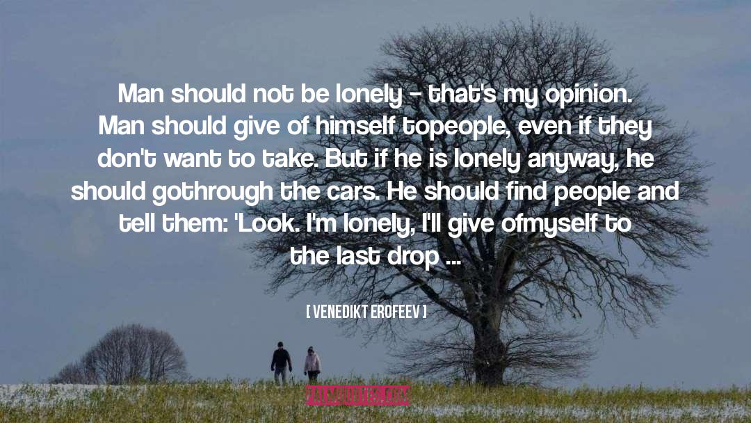 Im Lonely quotes by Venedikt Erofeev