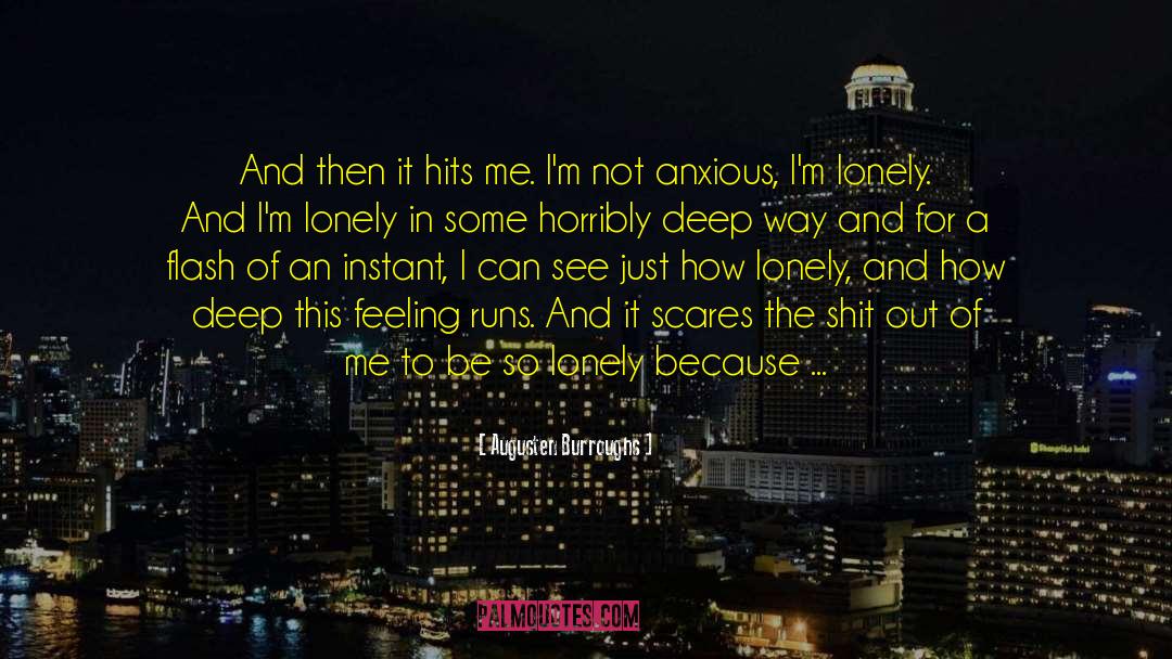 Im Lonely quotes by Augusten Burroughs