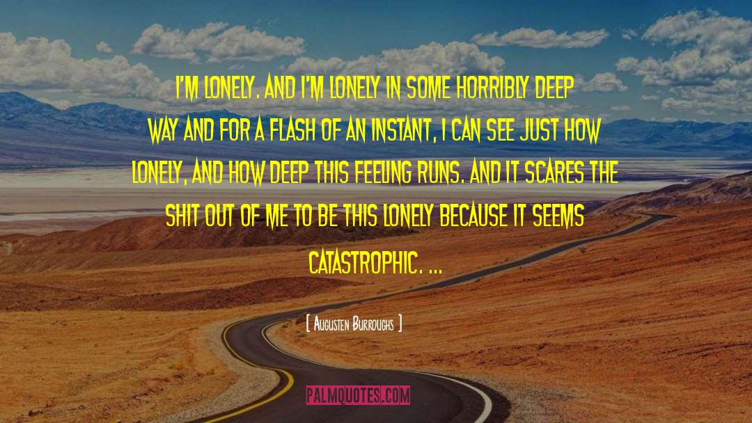 Im Lonely quotes by Augusten Burroughs