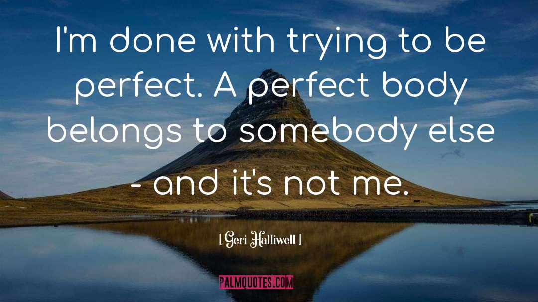 Im Not A Perfect Mom quotes by Geri Halliwell