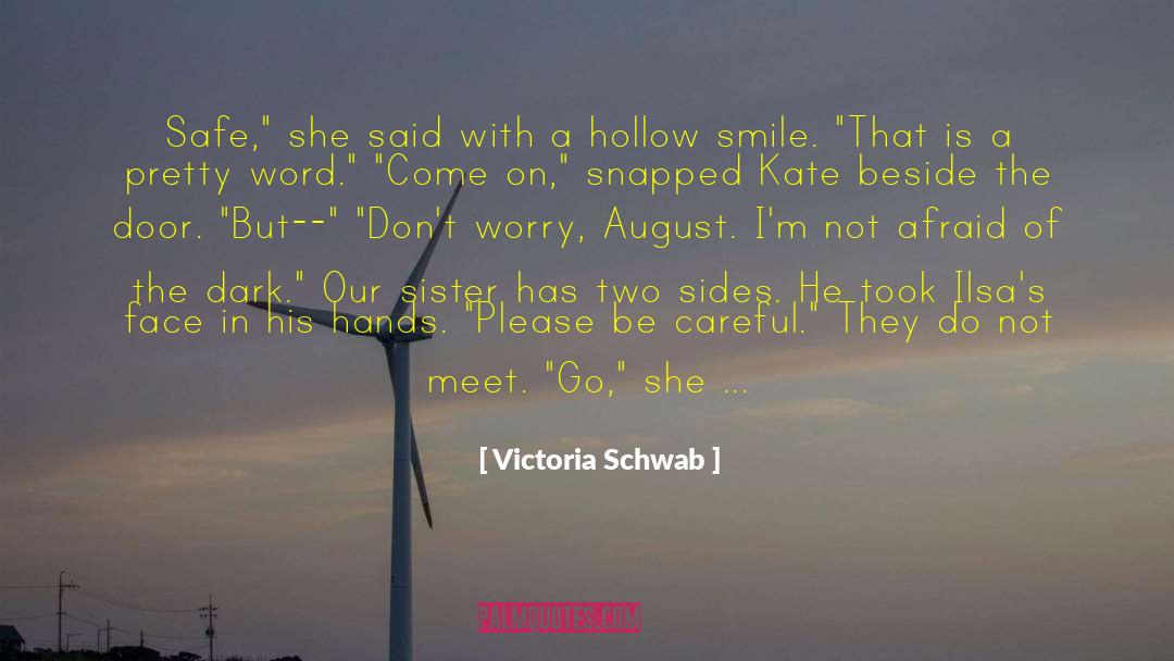 Im Not Afraid Death quotes by Victoria Schwab