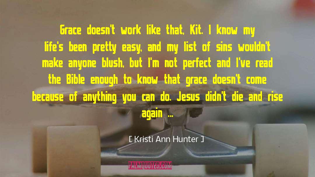 Im Not Perfect quotes by Kristi Ann Hunter