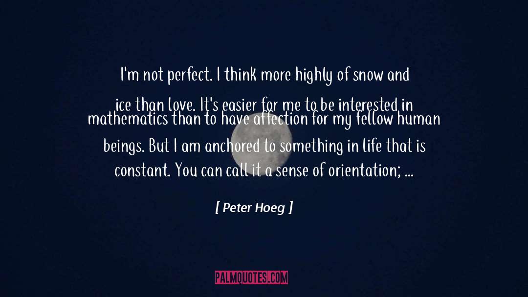 Im Not Perfect quotes by Peter Hoeg