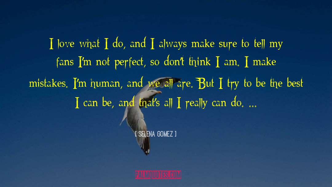 Im Not Perfect quotes by Selena Gomez