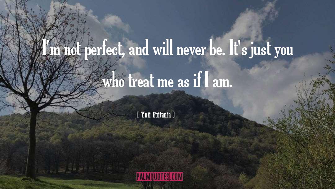 Im Not Perfect quotes by Yuli Pritania