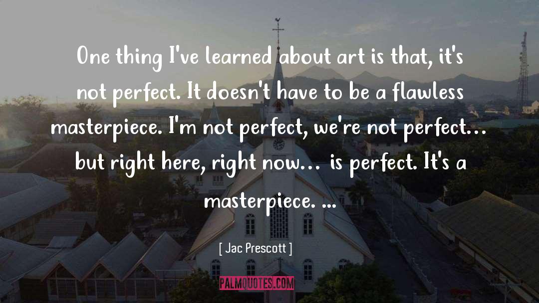 Im Not Perfect quotes by Jac Prescott