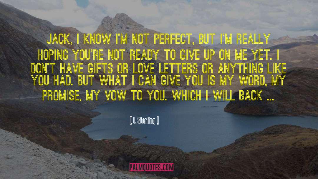 Im Not Perfect quotes by J. Sterling