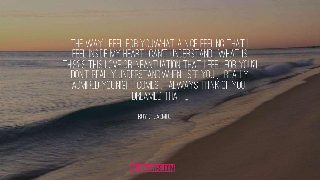 Im Only For You quotes by Roy C. Jagmoc