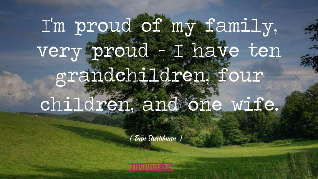 Im Proud Of My Wife quotes by Dan Shechtman