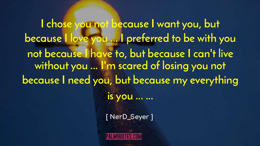 Im Scared To Love Again quotes by NerD_Seyer
