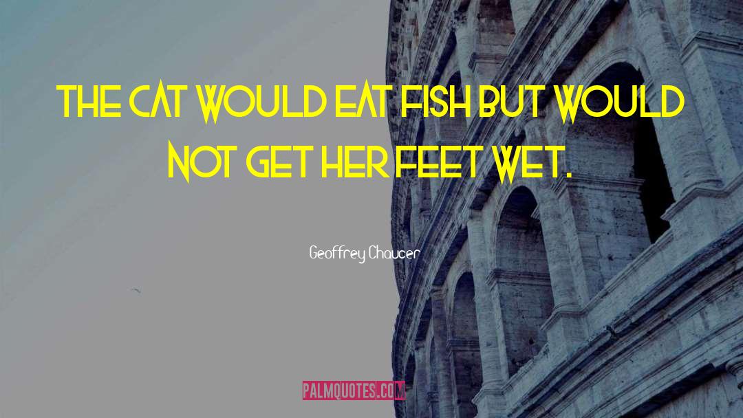 Im So Wet For You quotes by Geoffrey Chaucer
