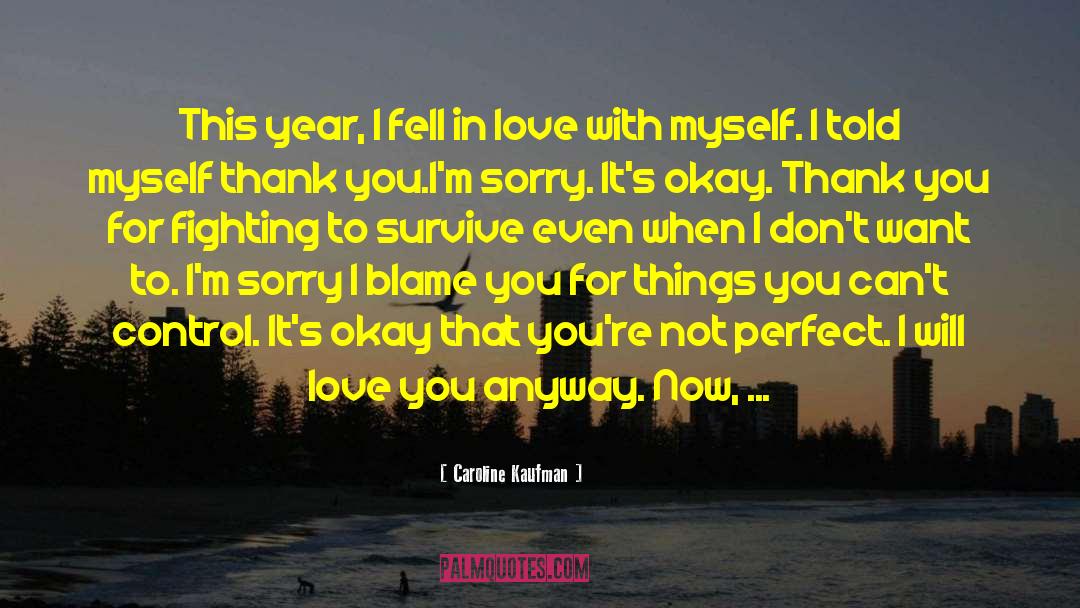 Im Sorry Pic quotes by Caroline Kaufman