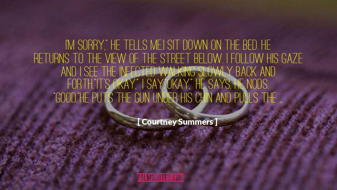 Im Sorry Pic quotes by Courtney Summers