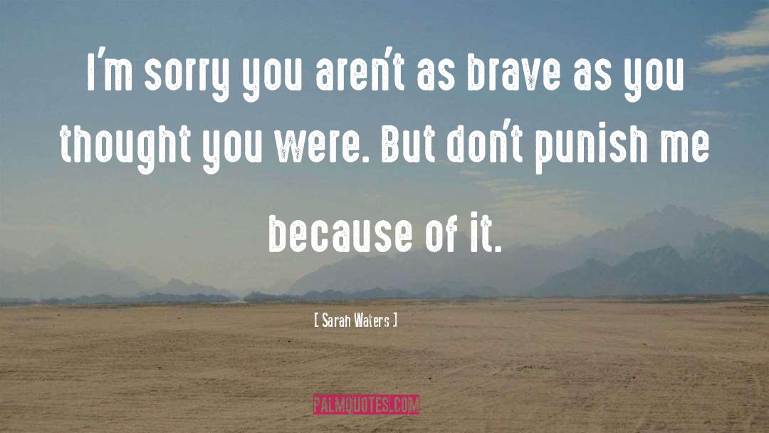Im Sorry quotes by Sarah Waters