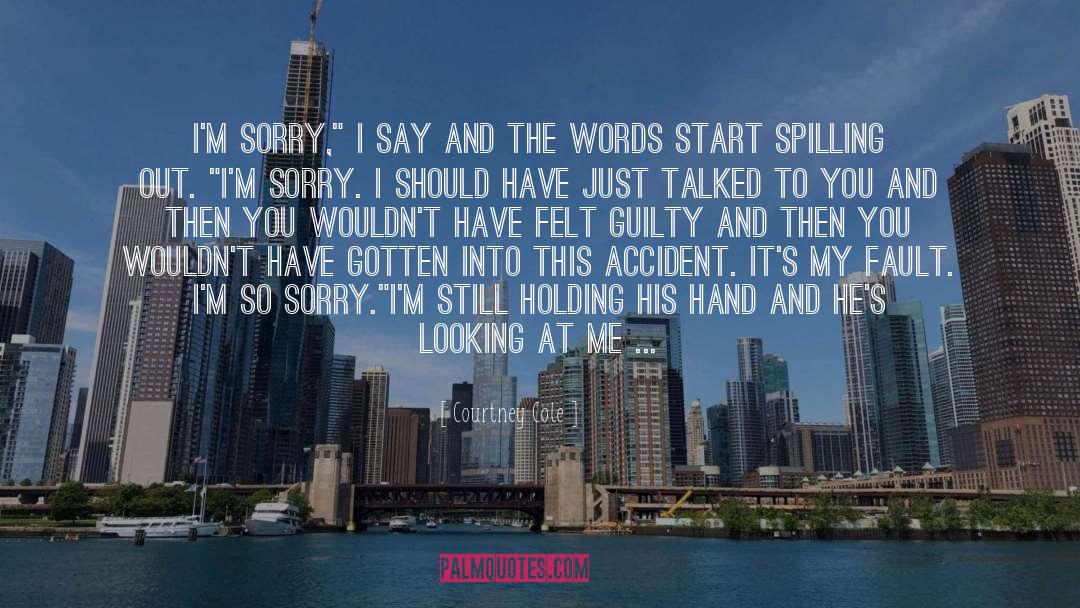 Im Sorry quotes by Courtney Cole