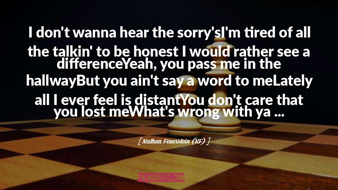 Im Tired quotes by Nathan Feuerstein (NF)