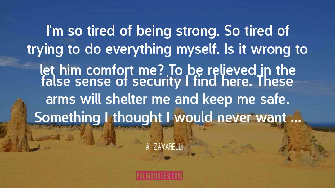 Im Tired You quotes by A. Zavarelli