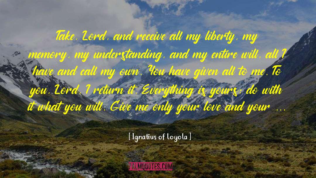 Im Yours Love quotes by Ignatius Of Loyola