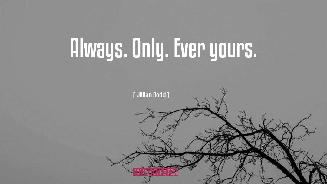 Im Yours Love quotes by Jillian Dodd