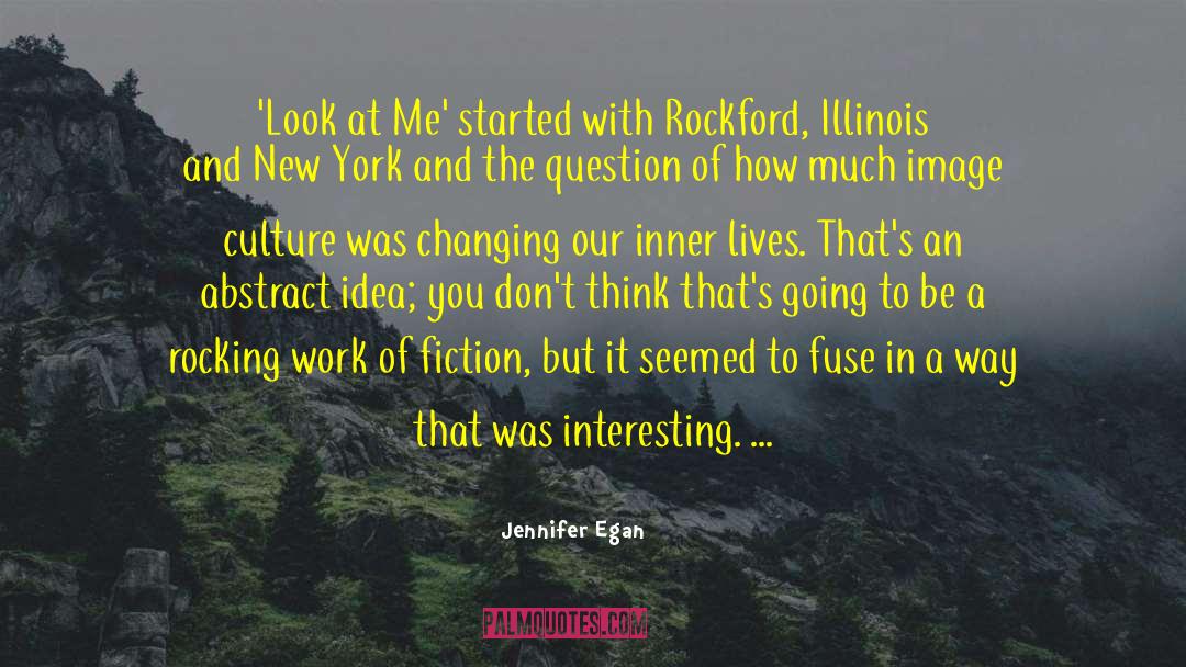Image And Reputation quotes by Jennifer Egan
