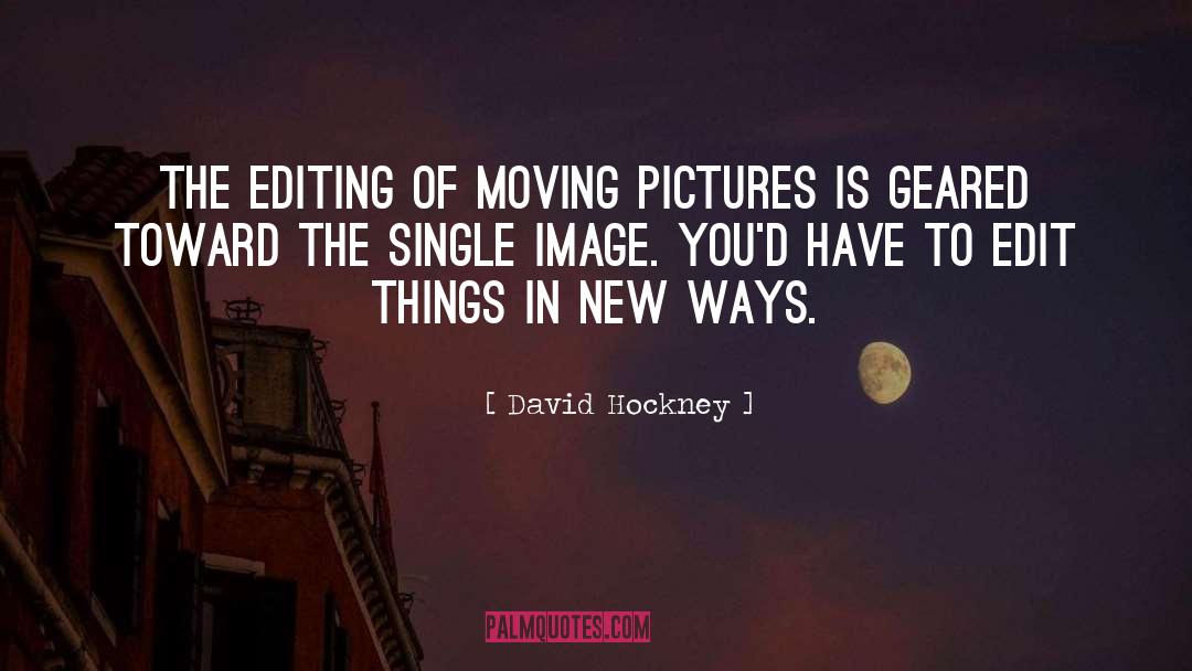 Image Editing quotes by David Hockney