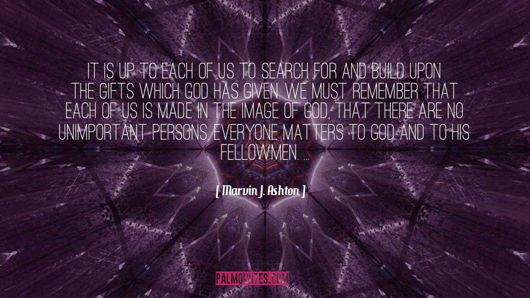 Image Processing quotes by Marvin J. Ashton