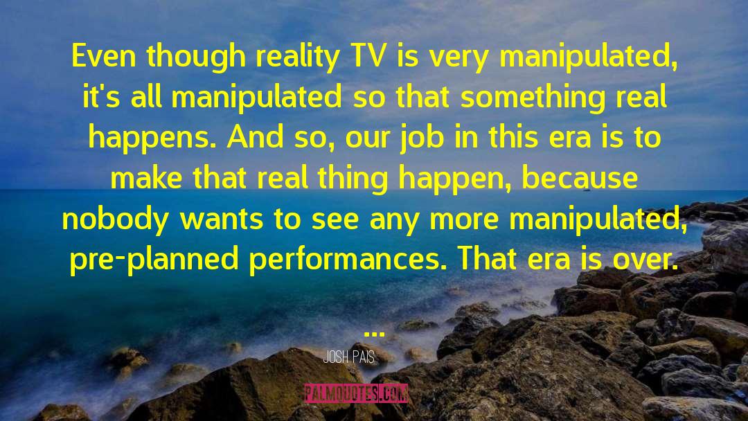 Image Versus Reality quotes by Josh Pais