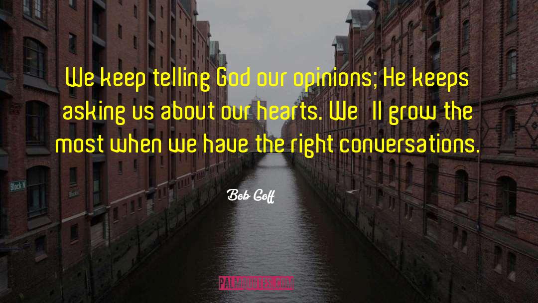 Imaginary Conversations quotes by Bob Goff