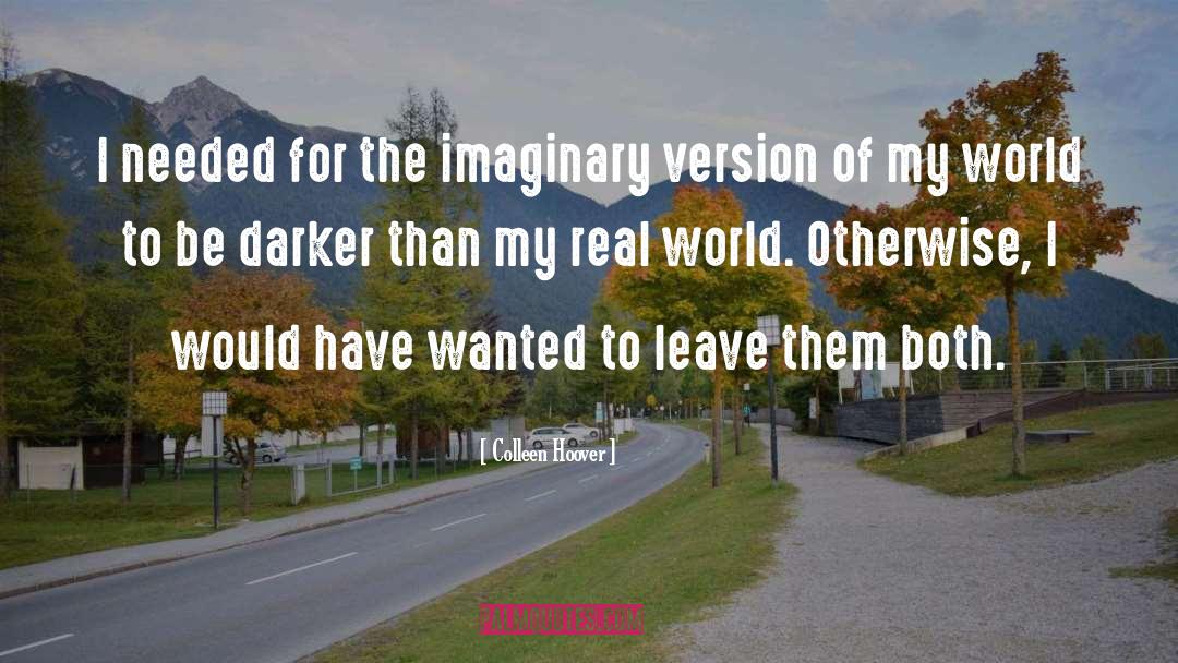 Imaginary Conversations quotes by Colleen Hoover