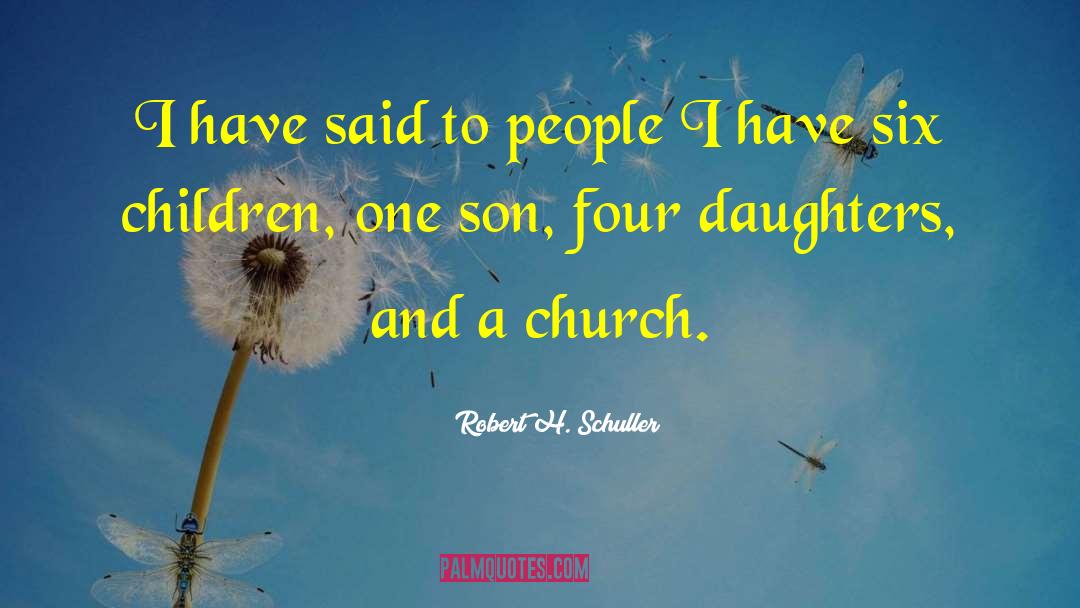 Imaginary Daughters quotes by Robert H. Schuller