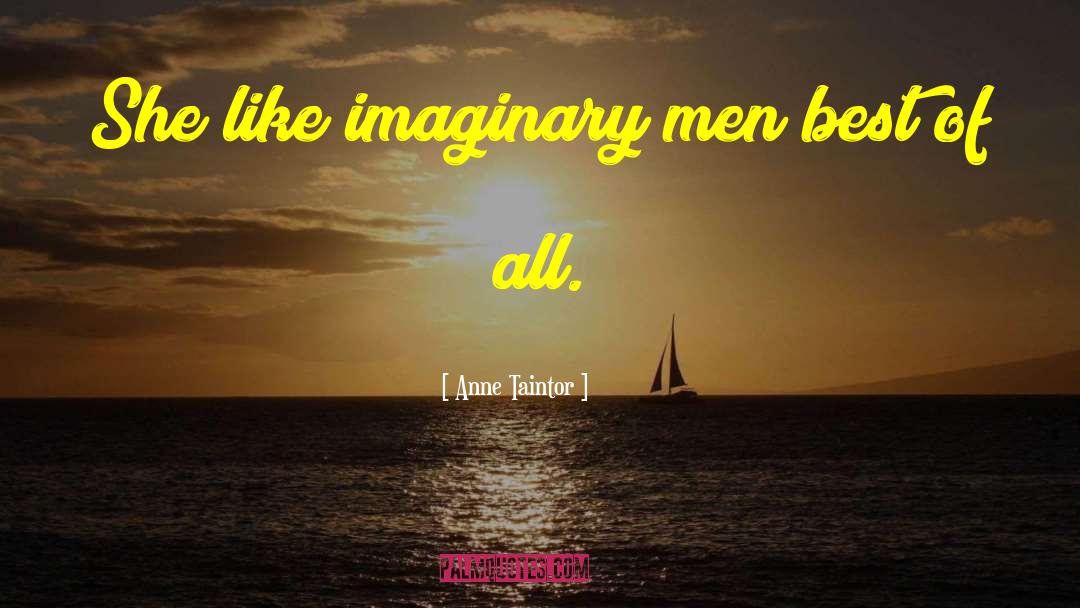 Imaginary Friend quotes by Anne Taintor