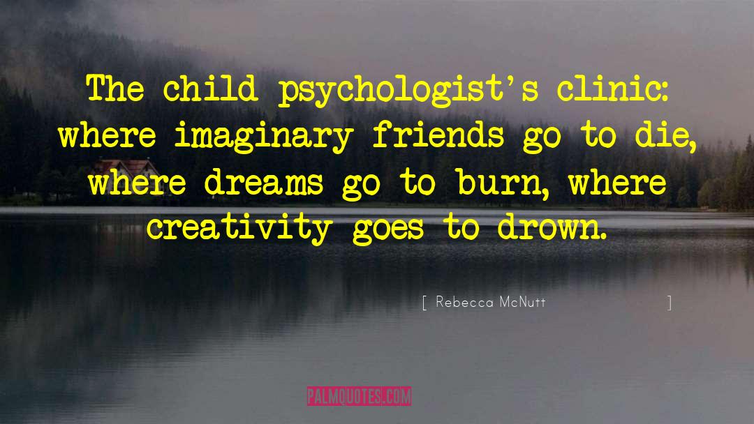 Imaginary Friends quotes by Rebecca McNutt