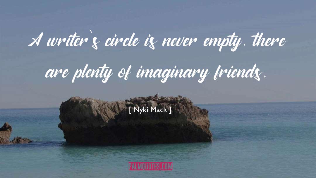 Imaginary Friends quotes by Nyki Mack