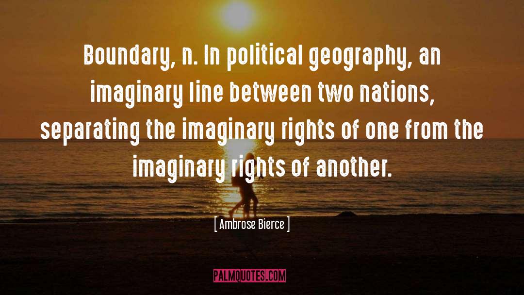 Imaginary Lines quotes by Ambrose Bierce