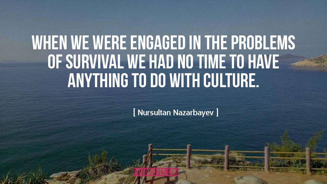 Imaginary Problems quotes by Nursultan Nazarbayev