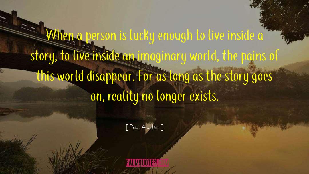 Imaginary World quotes by Paul Auster