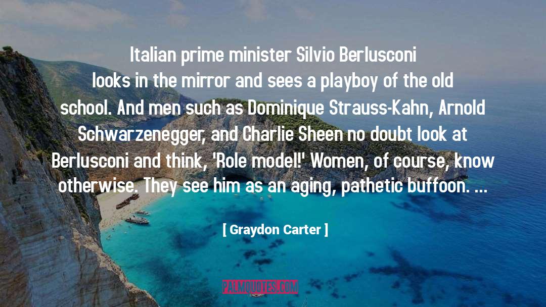 Imaginate Silvio quotes by Graydon Carter