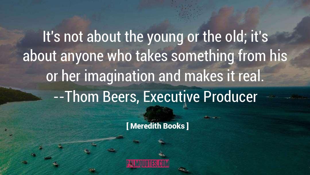 Imagination And Creativity quotes by Meredith Books
