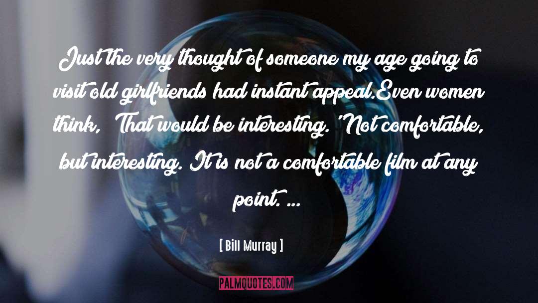 Imagination Comfort quotes by Bill Murray