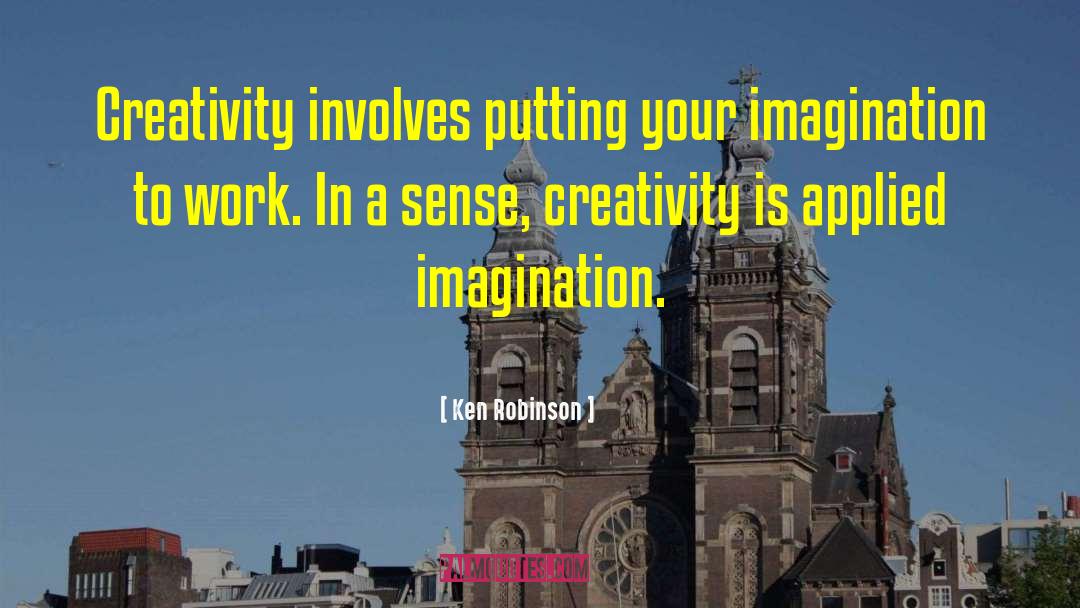 Imagination Creativity quotes by Ken Robinson